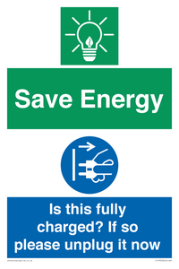 Save Energy - Is this fully charged? If so please unplug it now